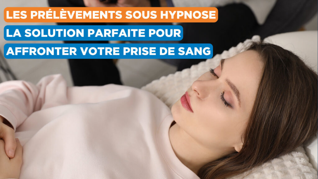 Prélèvements sous hypnose : une solution innovante pour apaiser la peur des analyses de sang