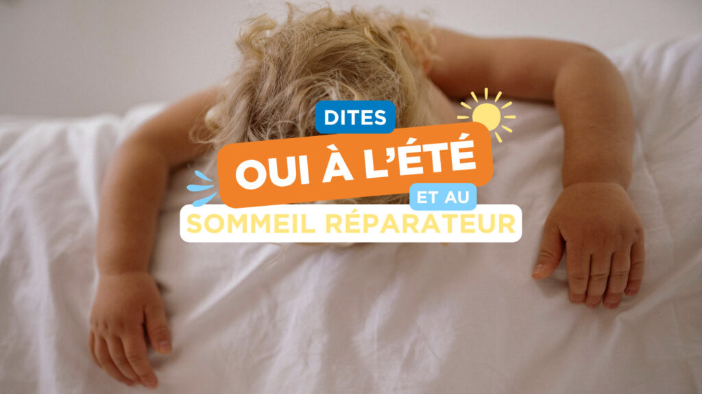 Dites oui à l&rsquo;été, et au sommeil réparateur 💤